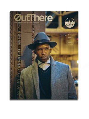 OutThere<br>The Inspiring Illinois Issue